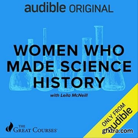 Women Who Made Science History [Audiobook]