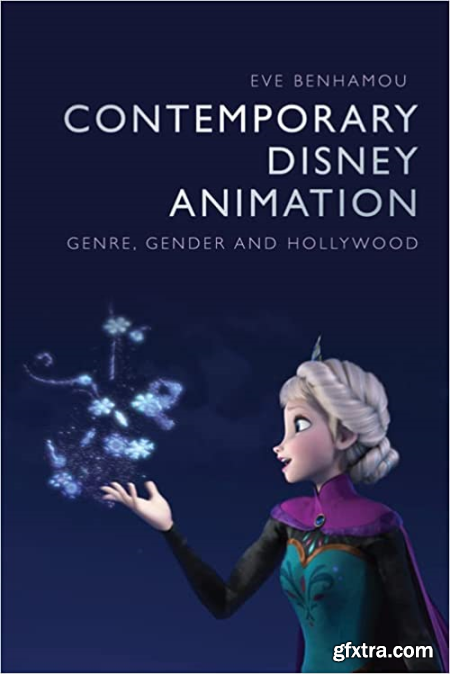 Contemporary Disney Animation Genre, Gender and Hollywood