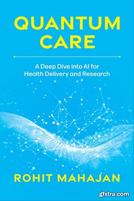 Quantum Care A Deep Dive into AI for Health Delivery and Research