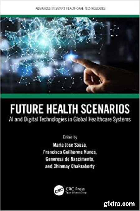 Future Health Scenarios AI and Digital Technologies in Global Healthcare Systems