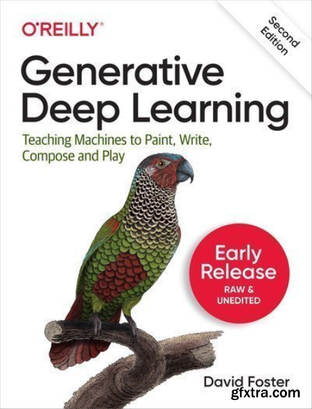 Generative Deep Learning, 2nd Edition (6th Early Release)
