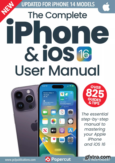 The Complete iPhone & iOS User Manual - 17th Edition, 2023