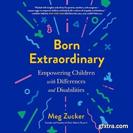 Born Extraordinary Empowering Children with Differences and Disabilities [Audiobook]