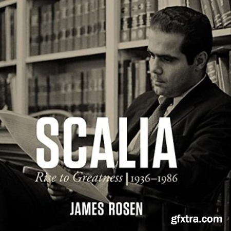 Scalia Rise to Greatness 1936-1986 [Audiobook]