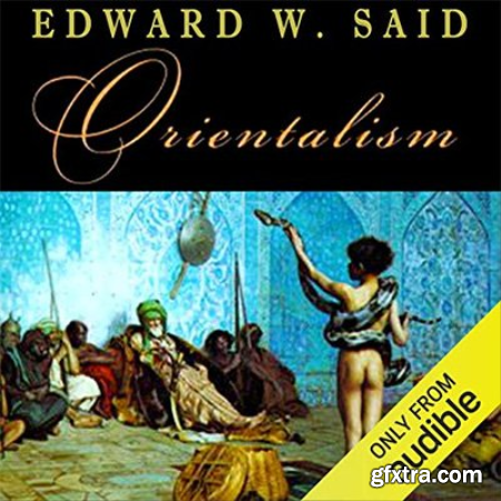 Orientalism by Edward W. Said (Audiobook)