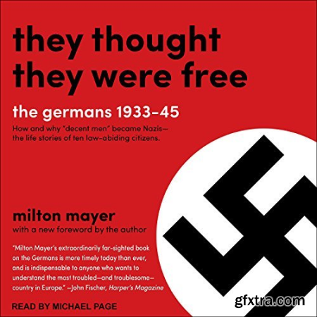 They Thought They Were Free The Germans, 1933-45 [Audiobook]