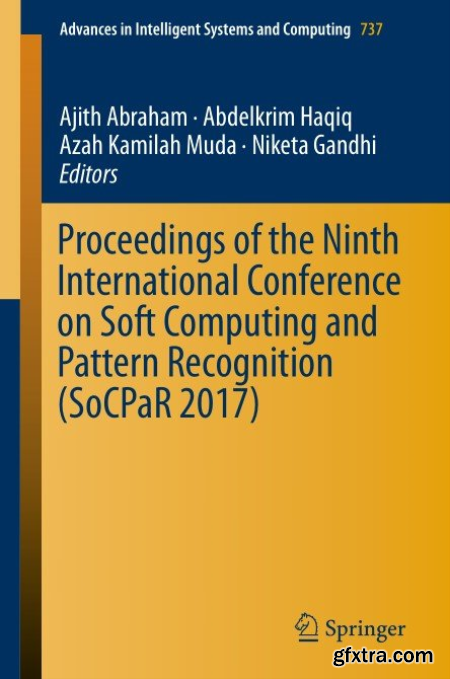 Proceedings of the Ninth International Conference on Soft Computing and Pattern Recognition (SoCPaR 2017)