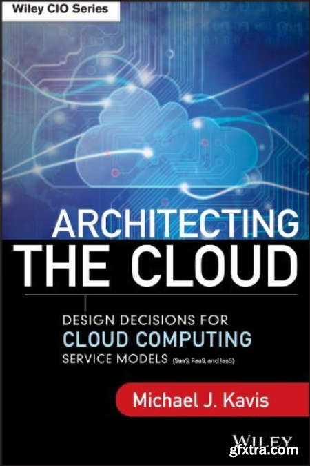 Architecting The Cloud by Michael Kavis