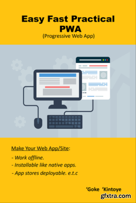 Easy, Fast And Practical  Progressive Web App Progressive Web App. Offline and Installable Web App