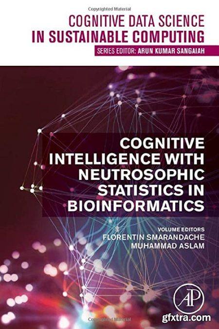 Cognitive Intelligence with Neutrosophic Statistics in Bioinformatics (Cognitive Data Science in Sustainable Computing)