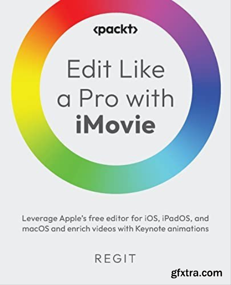 Edit Like a Pro with iMovie (True EPUB)