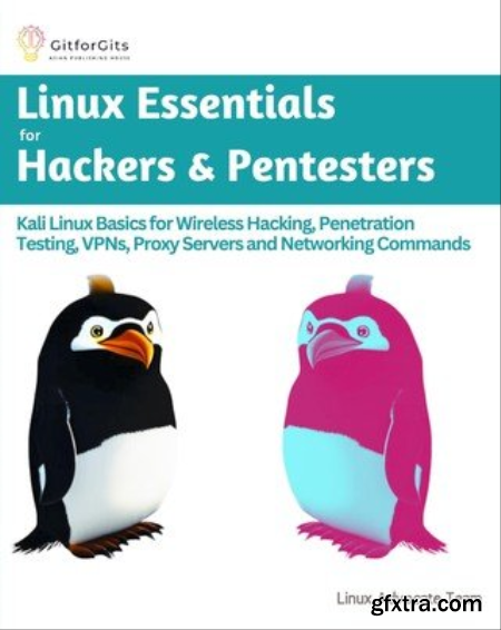 Linux Essentials for Hackers & Pentesters