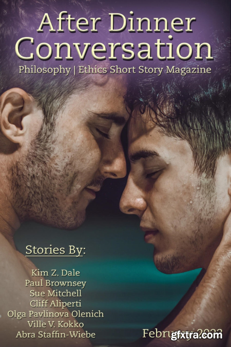 After Dinner Conversation Philosophy  Ethics Short Story Magazine – February 2023