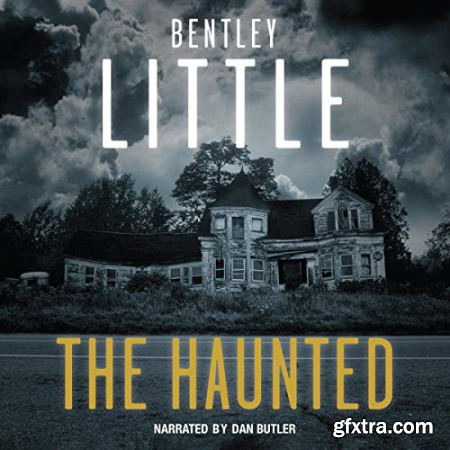 The Haunted by Bentley Little [Audiobook]