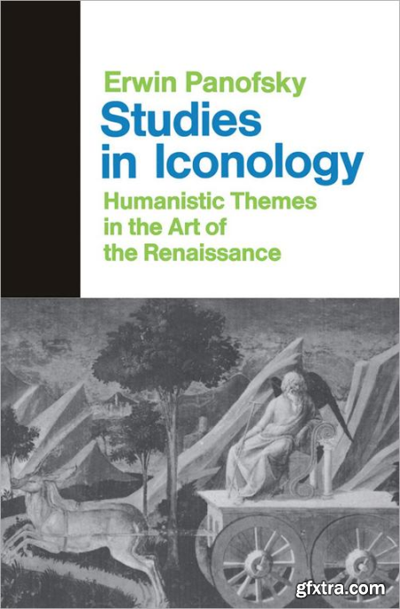 Studies in Iconology Humanistic Themes in the Art of the Renaissance