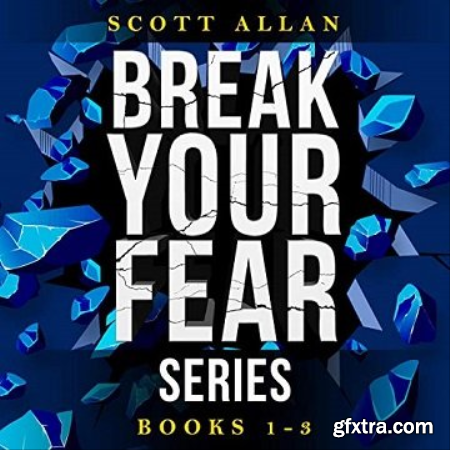 Break Your Fear Series, Vol. 1 [Audiobook]