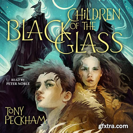 Children of the Black Glass [Audiobook]