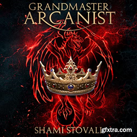 Grandmaster Arcanist Frith Chronicles, Book 8 [Audiobook]