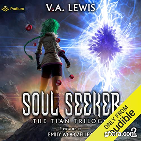 Soul Seeker A LitRPG Cultivation Series The Tian Trilogy, Book 2 [Audiobook]