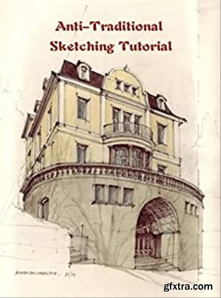 Anti-Traditional Sketching Tutorial