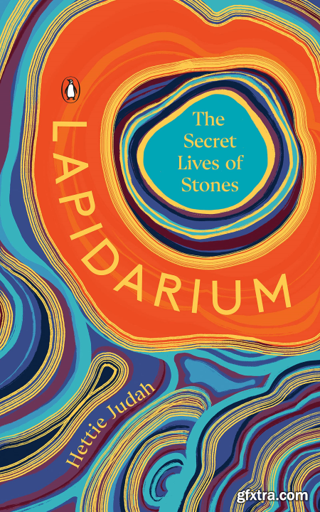 Lapidarium The Secret Lives of Stones (US Edition)