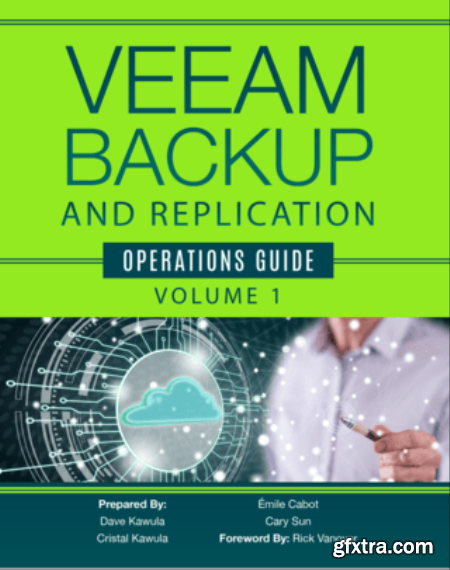 Veeam Backup and Replication Operations Guide - Volume 2