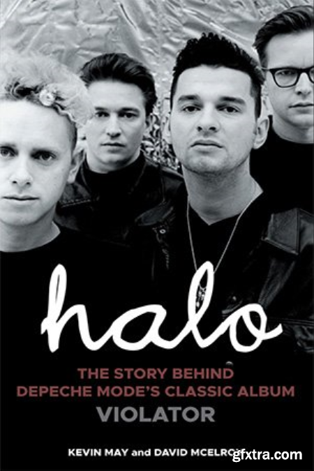 Halo The Story Behind Depeche Mode\'s Classic Album Violator