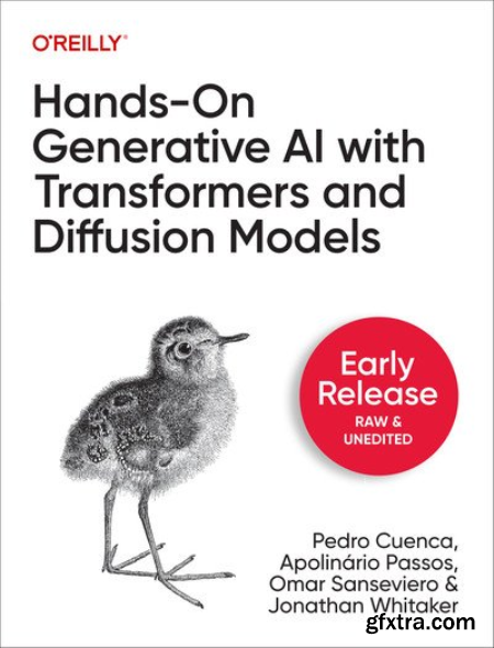 Hands-On Generative AI with Transformers and Diffusion Models (First Early Release)