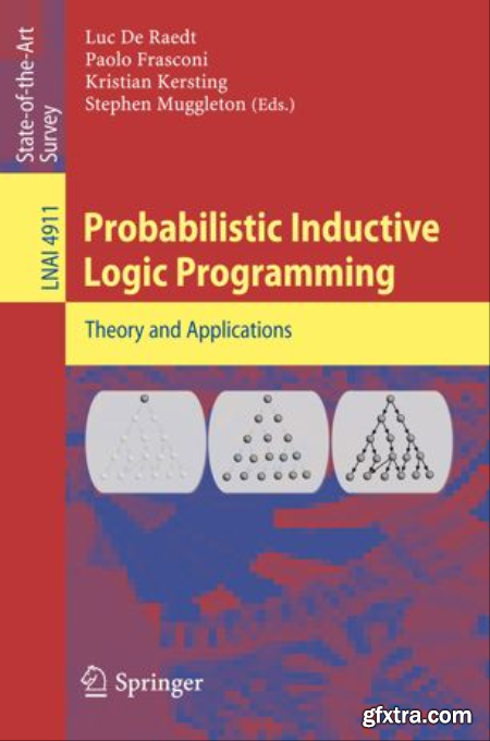 Probabilistic Inductive Logic Programming Theory and Applications