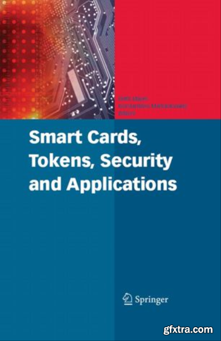 Smart Cards, Tokens, Security and Applications