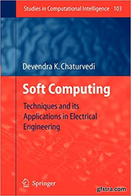 Soft Computing Techniques and its Applications in Electrical Engineering (True PDF)