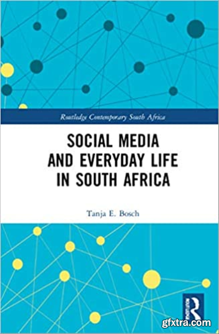 Social Media and Everyday Life in South Africa