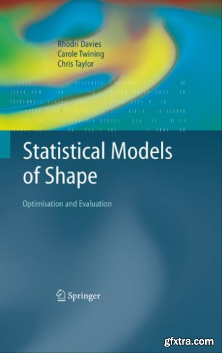 Statistical Models of Shape Optimisation and Evaluation