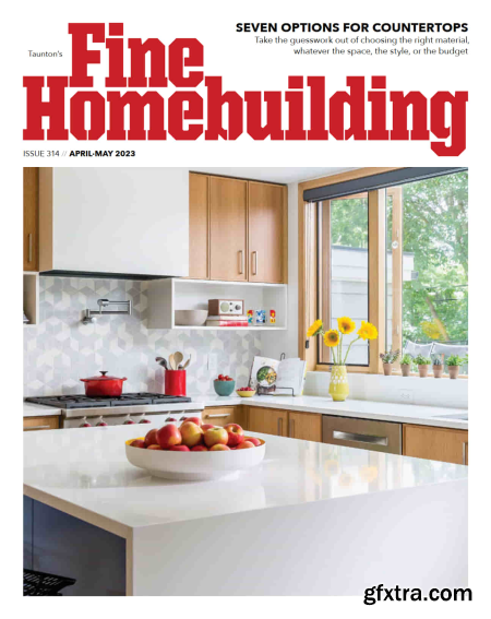 Fine Homebuilding - AprilMay 2023