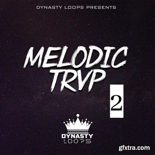 Dynasty Loops Melodic Trvp 2