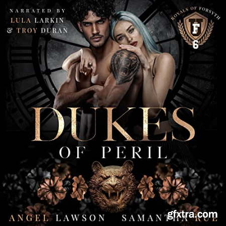 Dukes of Peril Royals of Forsyth University, Book 6 [Audiobook]