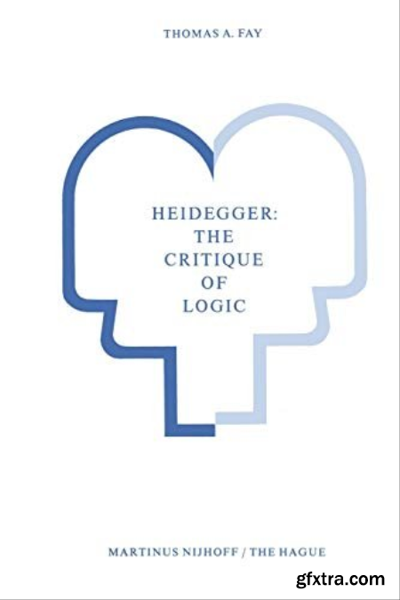 Heidegger The Critique of Logic