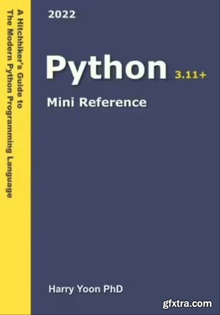 Python Mini Reference A Hitchhiker\'s Guide to the Modern Programming Languages, #3 (REVIEW COPY)