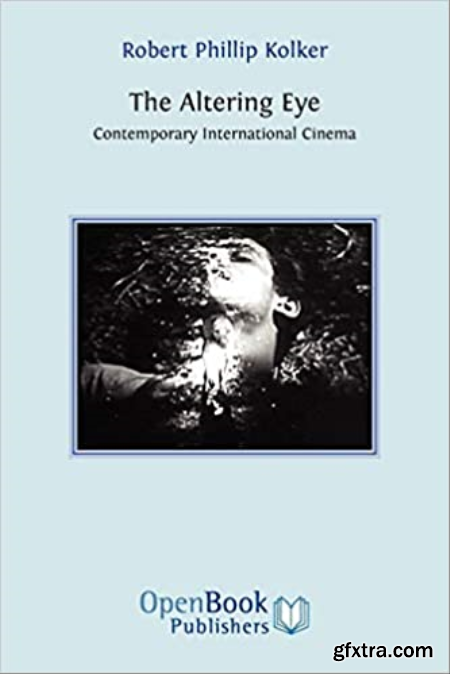 The Altering Eye Contemporary International Cinema