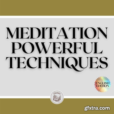 Meditation powerful techniques by LIBROTEKA