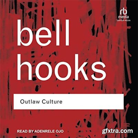 Outlaw Culture Resisting Representations (Audiobook)