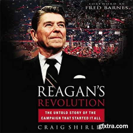 Reagan\'s Revolution The Untold Story of the Campaign That Started It All (Audiobook)