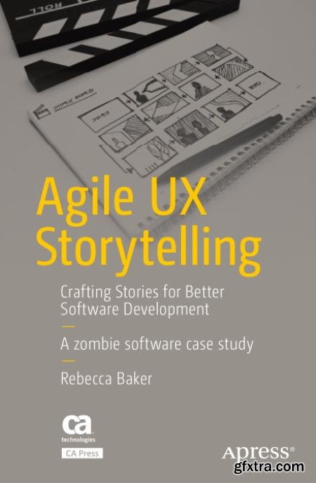 Agile UX Storytelling Crafting Stories for Better Software Development