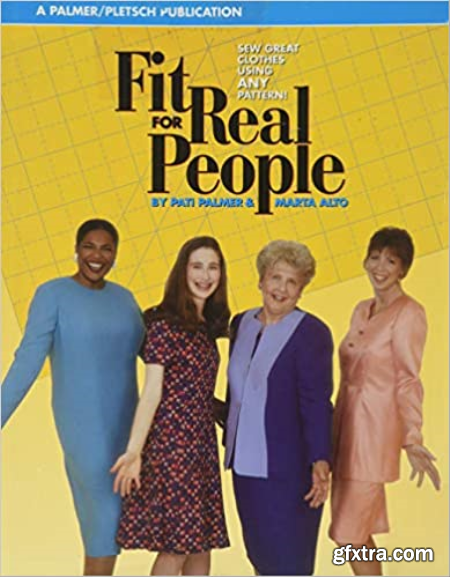 Fit for Real People Sew Great Clothes Using Any Pattern