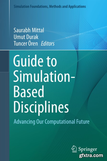 Guide to Simulation-Based Disciplines Advancing Our Computational Future