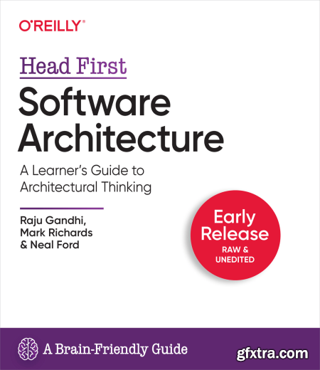 Head First Software Architecture A Learner\'s Guide to Architectural Thinking (Early Release)