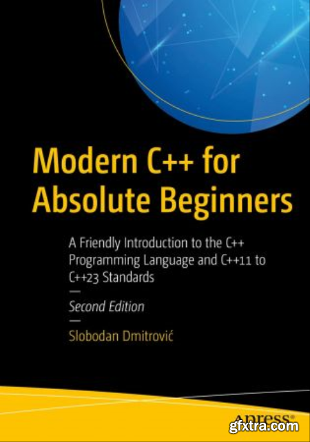 Modern C++ for Absolute Beginners, 2nd Edition (True PDF,EPUB)