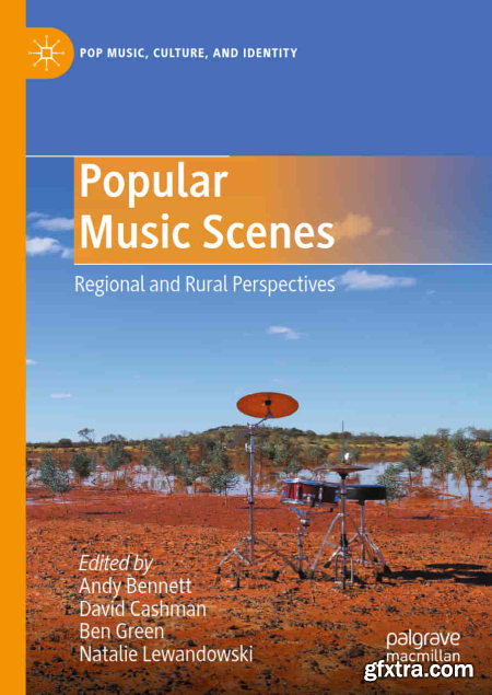 Popular Music Scenes Regional and Rural Perspectives