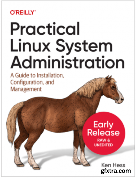 Practical Linux System Administration (Fourteenth Early Release)