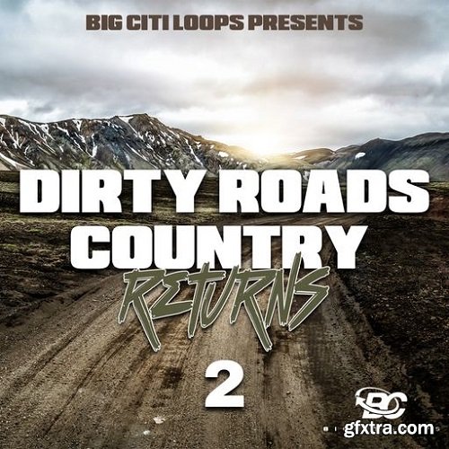 Big Citi Loops Dirty Roads Country Returns 2